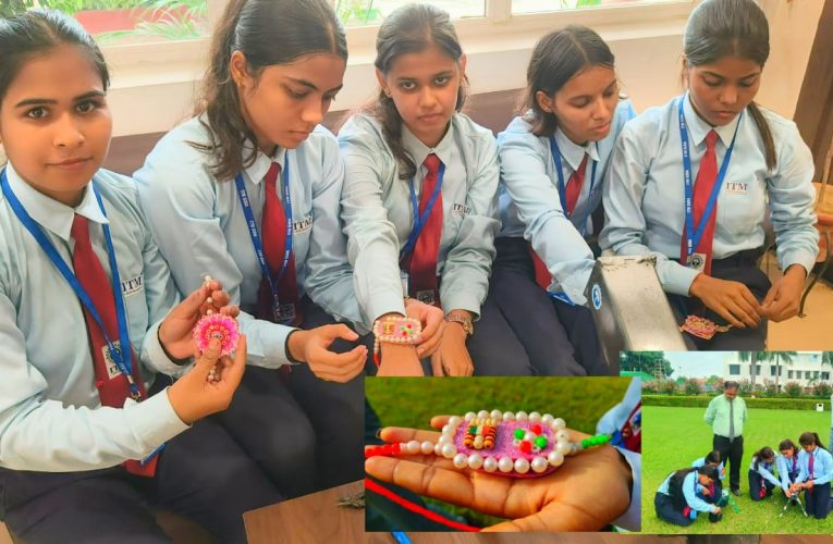 रक्षाबंधन पर आईटीएम गोरखपुर की छात्राओं का अनोखा उपहार – देश के वीर जवानों के लिए ‘डिफेंस राखी।